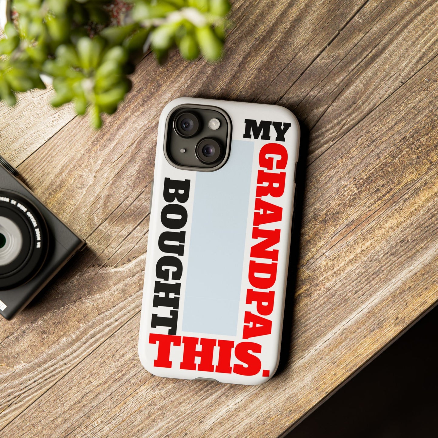 "My Grandpa Bought This" Phone Case