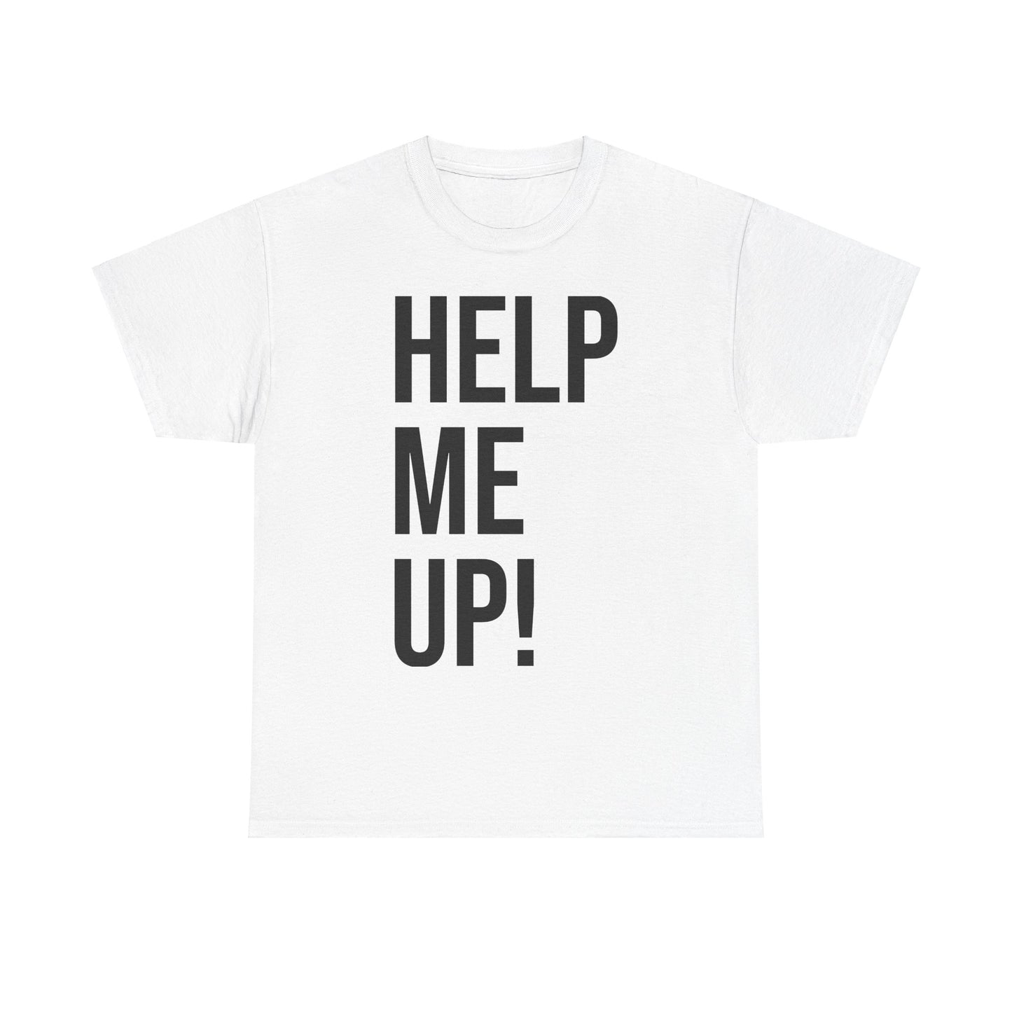 "Help Me Up!" Unisex Heavy Cotton Tee