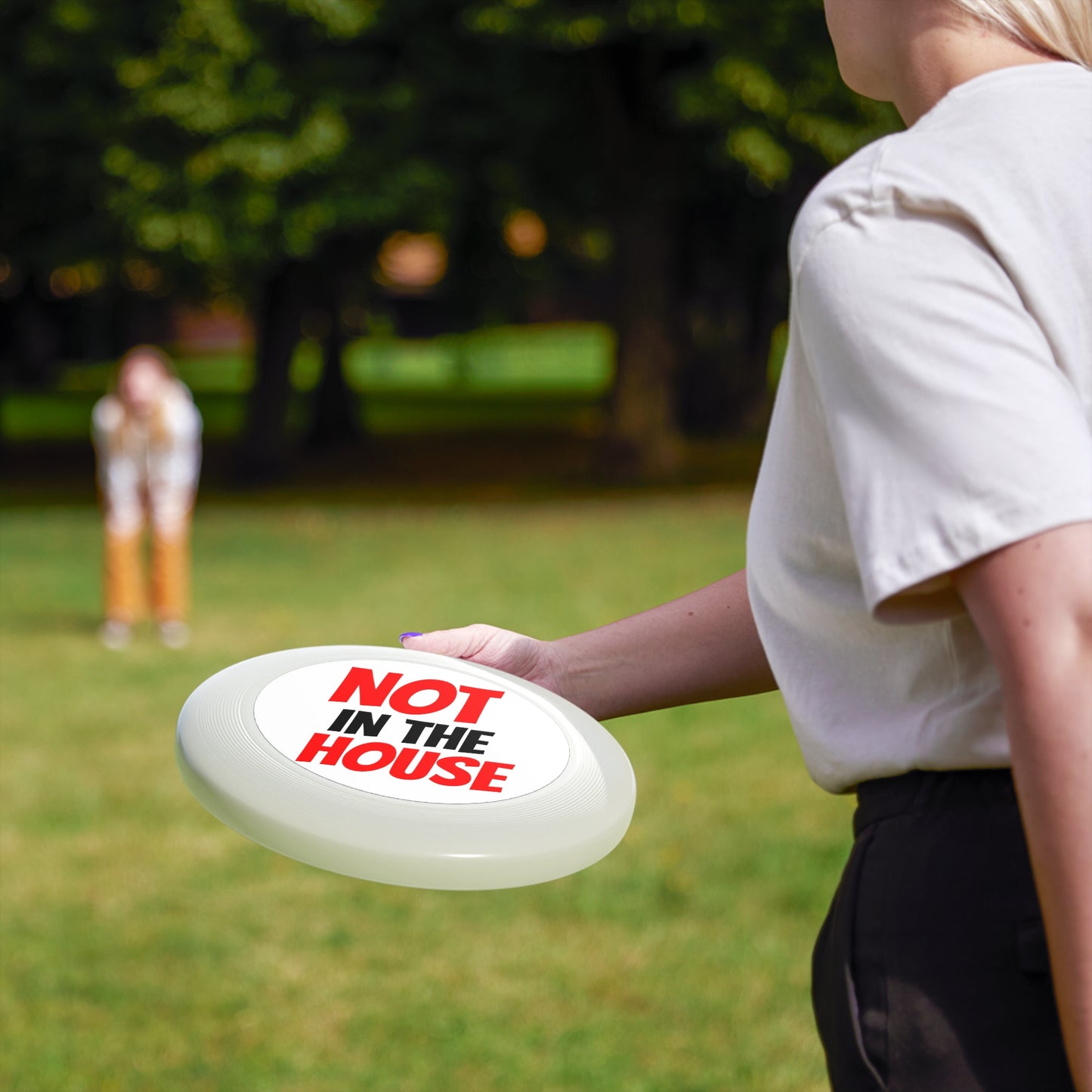 "Not In The House" Frisbee