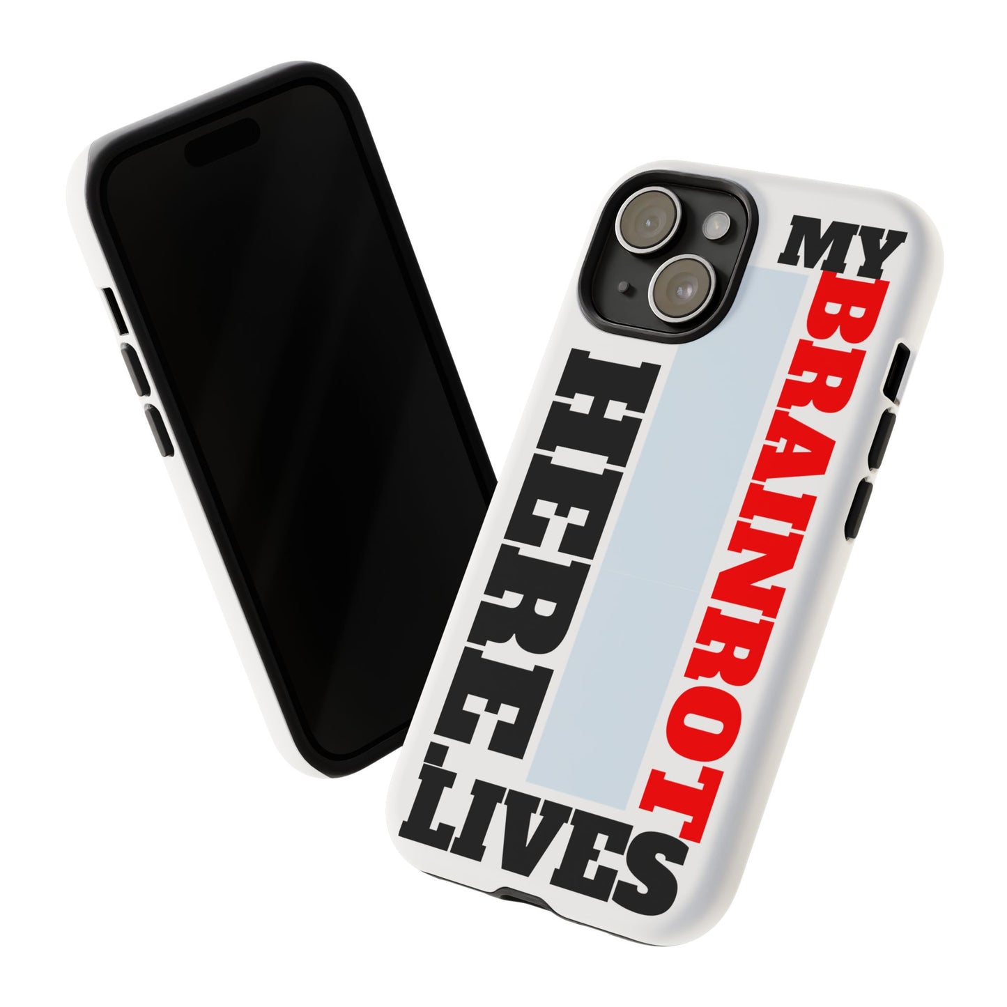 "My Brainrot Lives Here" Phone Case