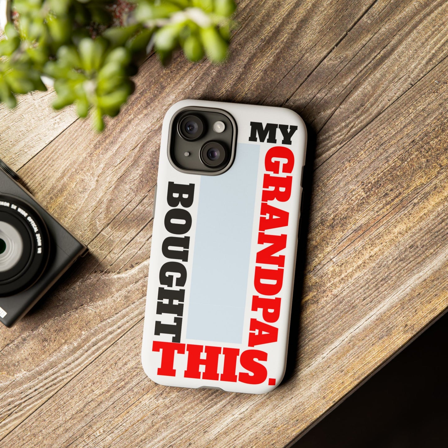 "My Grandpa Bought This" Phone Case