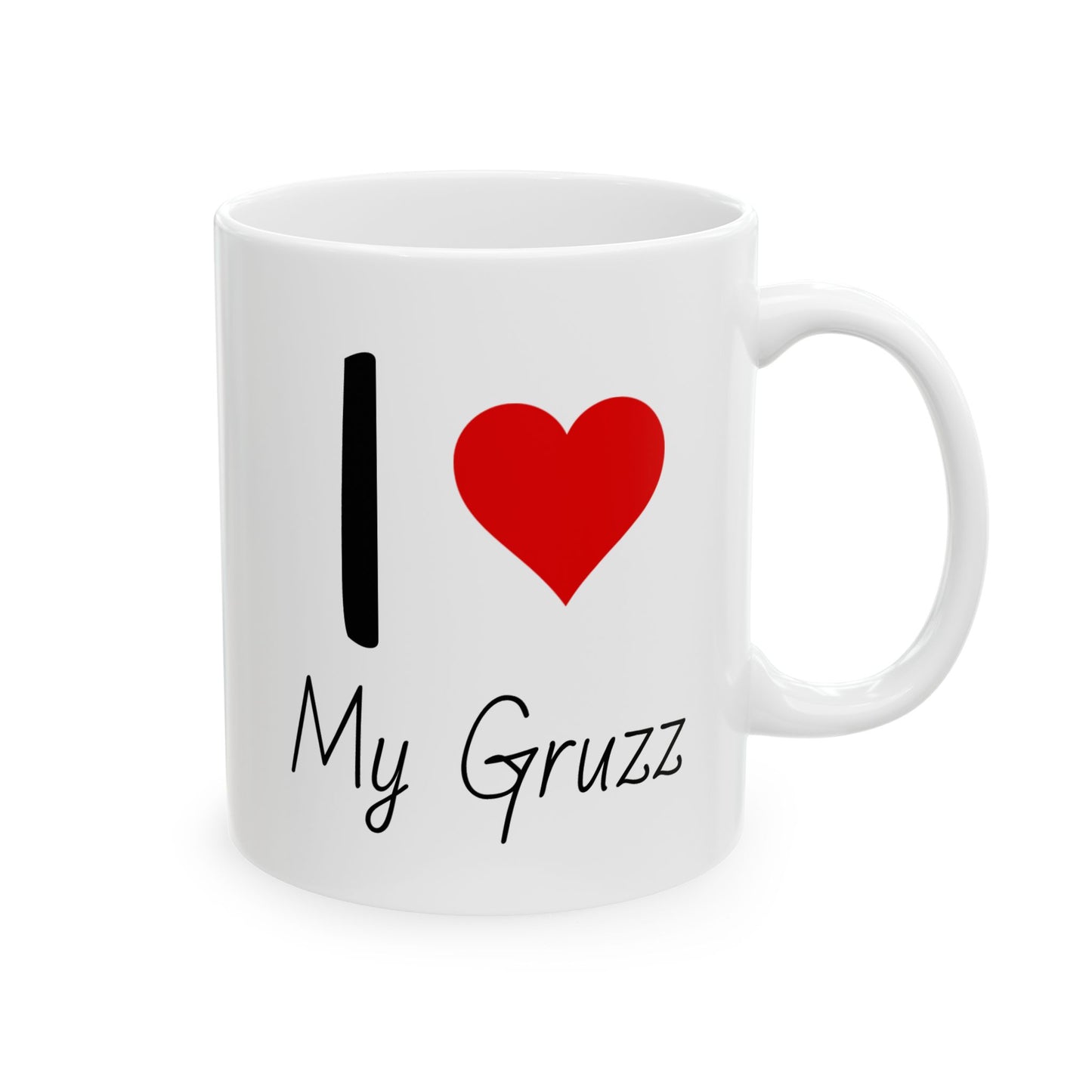 "I Love My Gruzz" Ceramic Mug (11oz, 15oz)