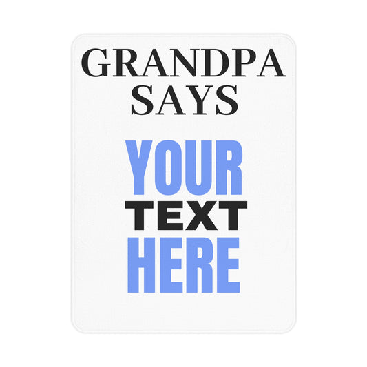 "Grandpa Says" Customizable Toddler Blanket