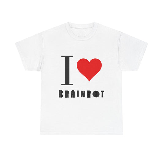 "I Love Brainrot" Unisex Heavy Cotton Tee