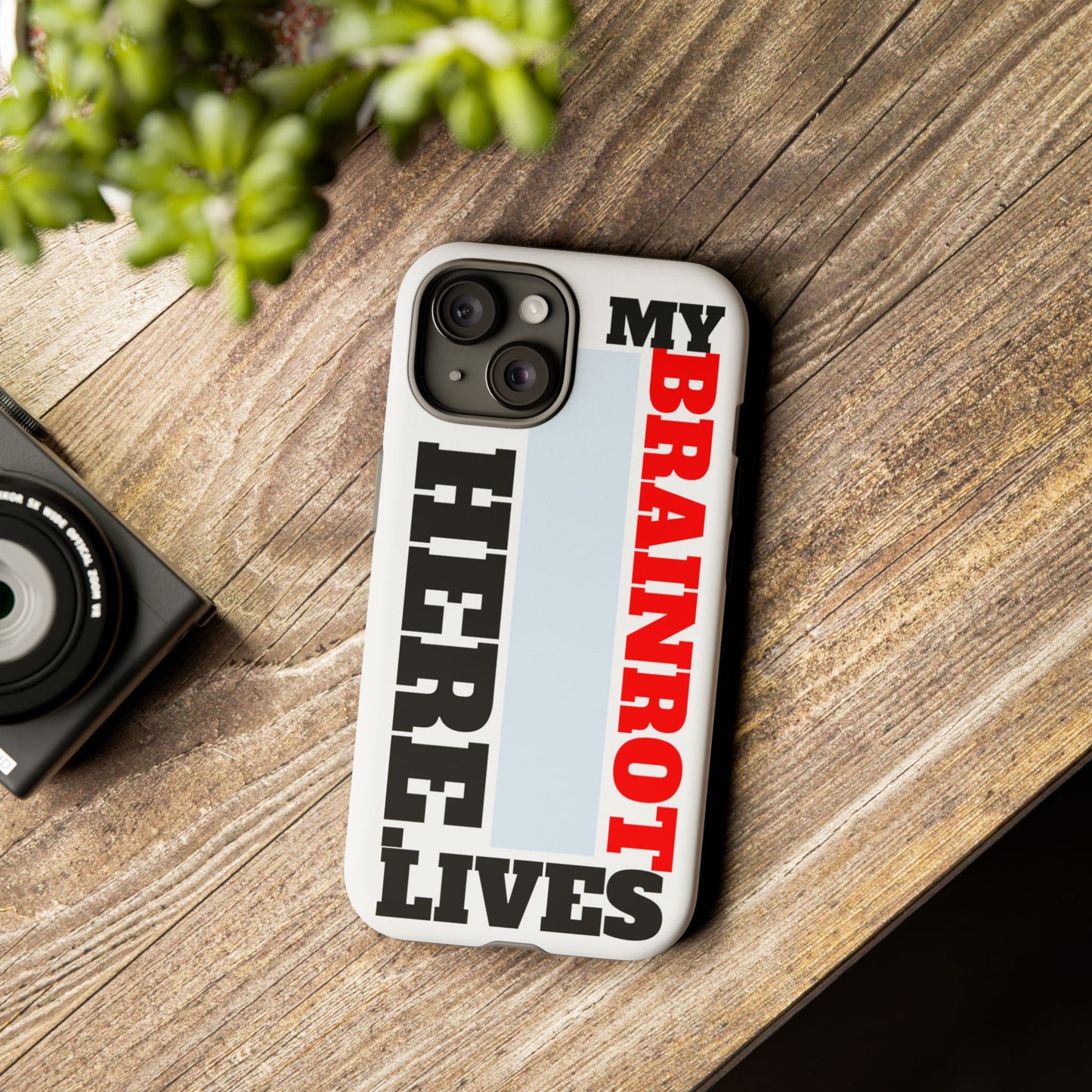 "My Brainrot Lives Here" Phone Case